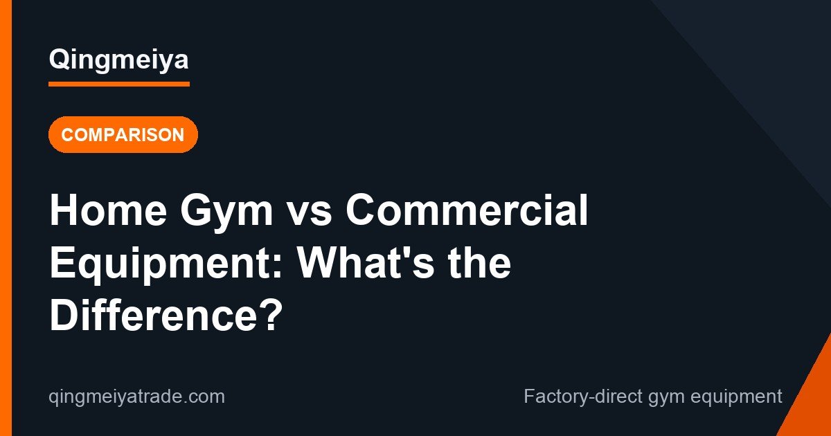 Home Gym vs Commercial Equipment